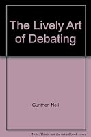 The lively art of debating 0471335851 Book Cover