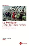 Le Politique ou l'art de désigner l'ennemi