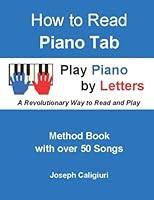 How to Read Piano Tab: Method Book with 50 Songs 1097312755 Book Cover