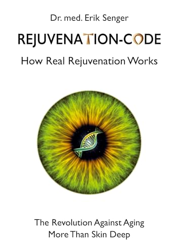 Rejuvenation-Code: How Real Rejuvenation Works