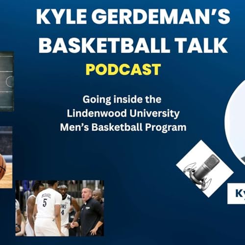 Lindenwood University Basketball Talk with Coach Kyle Gerdeman Titelbild
