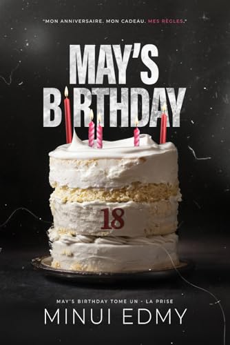 MAY'S BIRTHDAY: Tome 1 - La prise