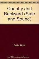 Country and Backyard (Safe and Sound) 0516083619 Book Cover