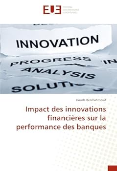 Paperback Impact Des Innovations Financières Sur La Performance Des Banques [French] Book