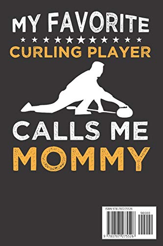 My favorite curling player call me mommy: Cute curling player mom notebook journal- curling sport journal for moms - 120 page 6x9 inch lined journal image 4