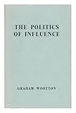  THE Wootton: the Politics of Influence: British Ex-Servicemen Cabinet Decisions & Cult