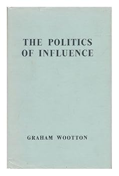 The Politics of Influence: British Ex-servicemen, Cabinet Decisions, and Cultural Change, 1917-57