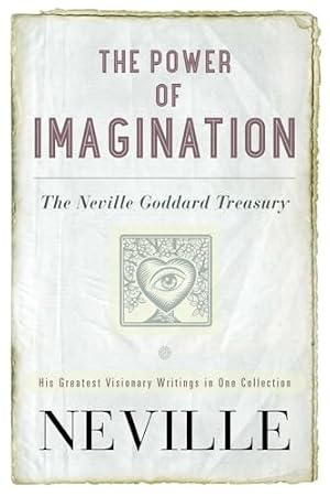 Book cover The Power of Imagination: The Neville Goddard Treasury