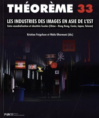 Théorème 33 industries des images Asie de l'Est mondialisation ouvrage médias