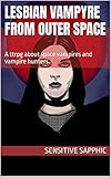  Lesbian Vampyre From Outer Space: A ttrpg about space vampires and vampire hunters. (English Edition)
