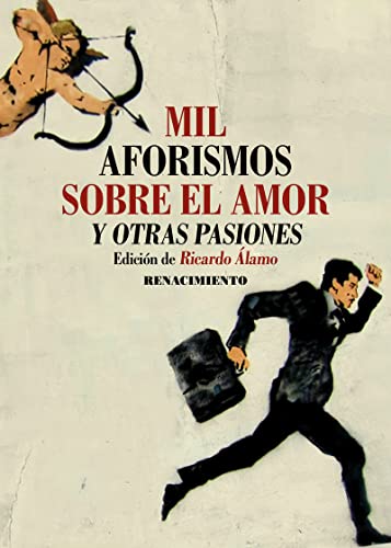 Mil aforismos sobre el amor y otras pasiones: 201 (LOS CUATRO VIENTOS)