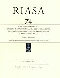 RIASA. Rivista dell'Istituto nazionale d'archeologia e storia dell'arte. Antonio de Romanis. Disegni e appunti nelle raccolte Lanciani dell’Istituto ... di Archeologia e Storia dell’Arte (Vol. 74)