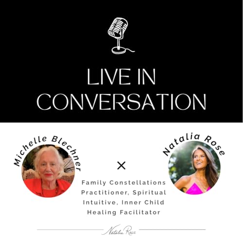 The Natalia Rose Podcast with Michelle Blechner