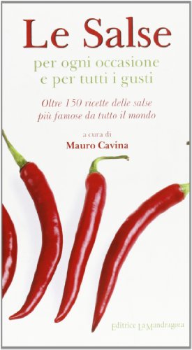 Le salse per ogni occasione e per tutti i gusti