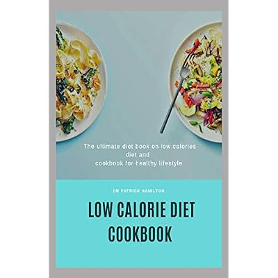 LOW CALORIE DIET COOKBOOK