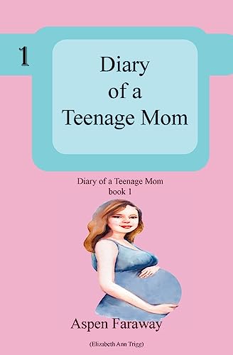Diary of A Teenage Mom