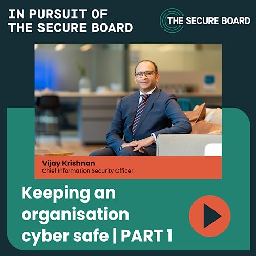 78. Vijay Krishnan In Pursuit of The Secure Board Part 1