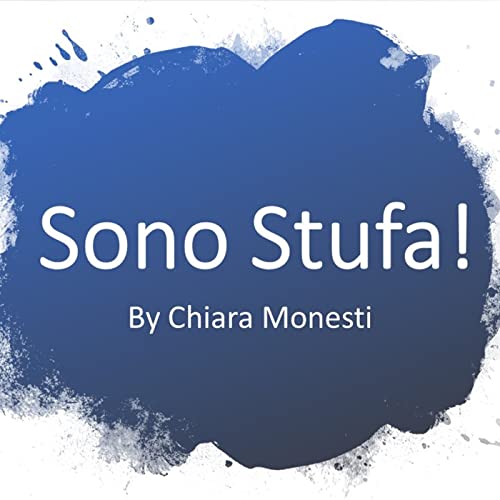 『Sono Stufa! Chiara Monesti's podcast』のカバーアート