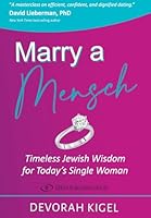 Marry a Mensch: Timeless Jewish Wisdom for Today's Single Woman 9657801672 Book Cover