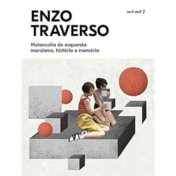 Capa do livro MELANCOLIA DE ESQUERDA: NOVA EDIÇÃO