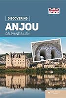 Je Découvre l'Anjou (Gb) Nature Tradition History 2367464715 Book Cover