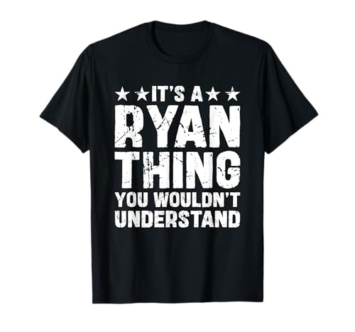 It's A RYAN Thing You Wouldn't Understand Names Birthday T-Shirt