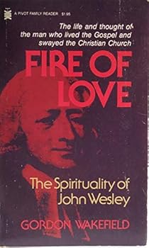 Mass Market Paperback Fire of Love: The Spirtuality of John Wesley Book