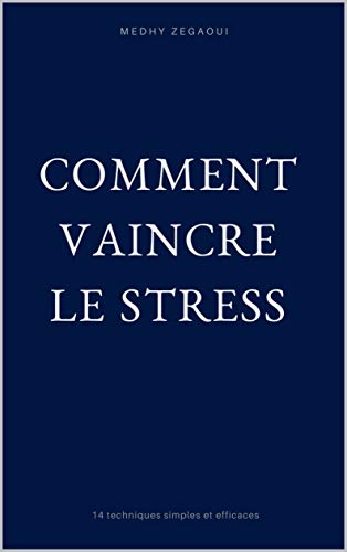 Télécharger Comment vaincre le stress Gratuit
