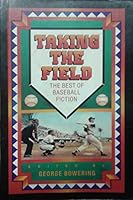Taking the field: The best of baseball fiction 0889950547 Book Cover