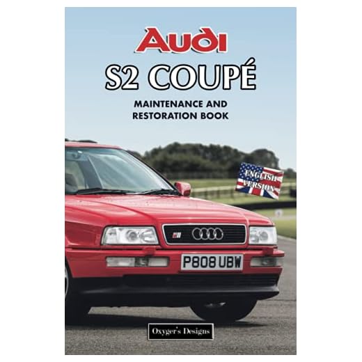 AUDI S2 COUPÉ: MAINTENANCE AND RESTORATION BOOK