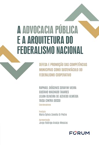 A advocacia pública e a arquitetura do federalismo nacional: defesa e promoção das competências municipais como sustentáculo do federalismo cooperativo