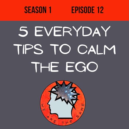 5 Everyday Tips To Calm The Ego
