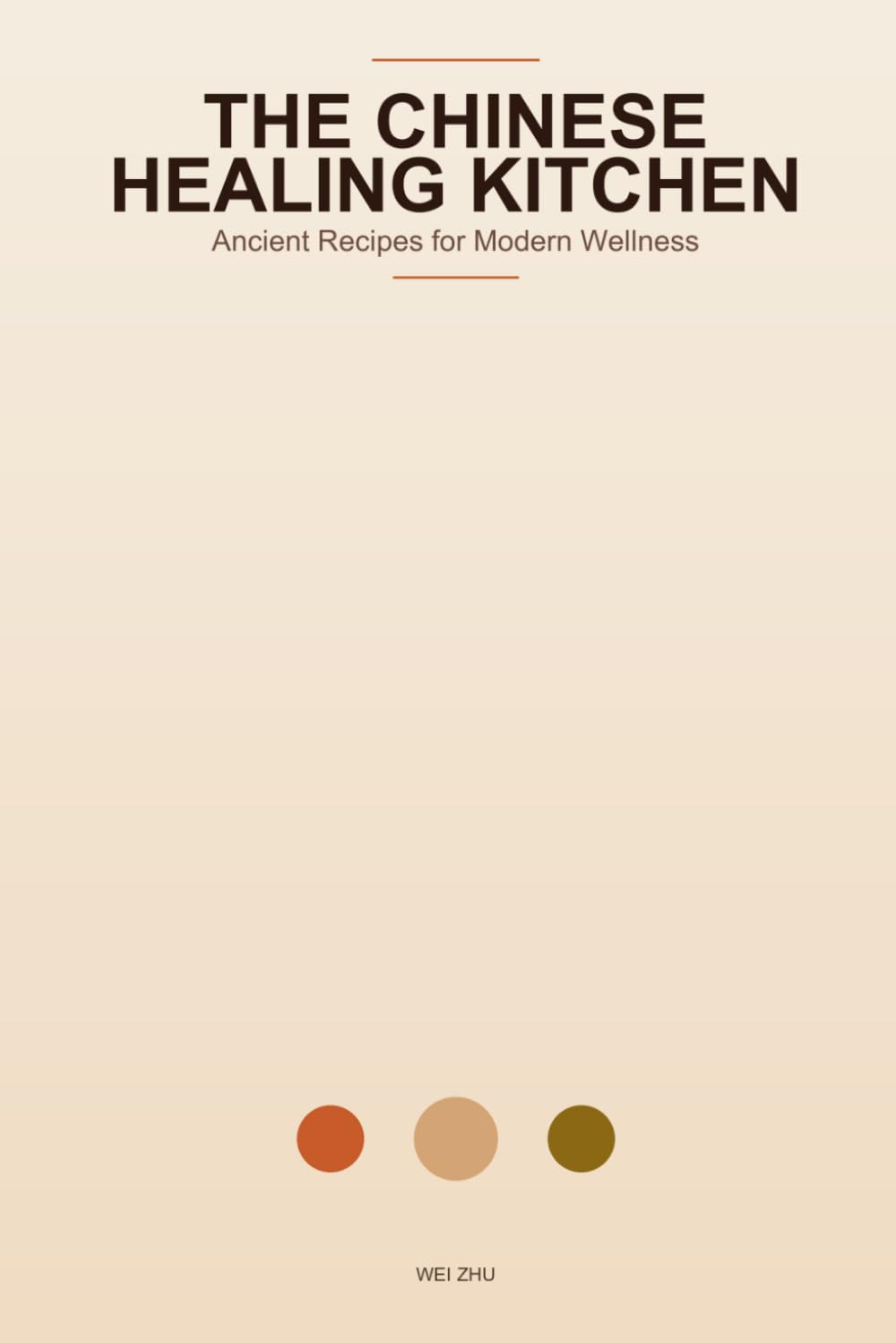 The Chinese Healing Kitchen: Ancient Food Remedies for Modern Life
