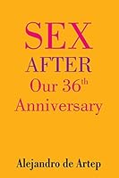 Sex After Our 36th Anniversary (Russian Edition) 1508900132 Book Cover