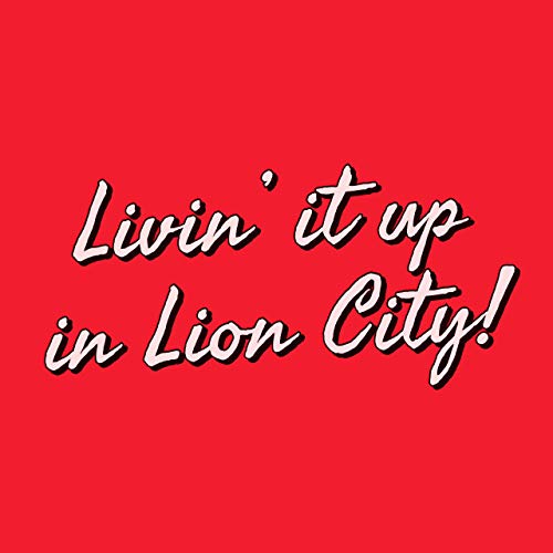 Living it up in Lion City! cover art
