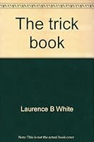 The Trick Book 0385135807 Book Cover