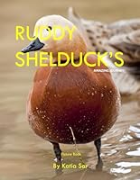 Ruddy Shelduck’s: A perfect Coffee Table Picture Book - Bird Watchers and Nature Enthusiasts B0F6CH868T Book Cover