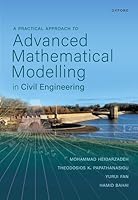 A Practical Approach to Advanced Mathematical Modelling in Civil Engineering 0198854250 Book Cover