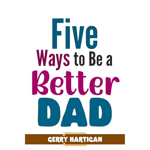 Five Ways to be a Better Dad : Gerry Hartigan episode artwork