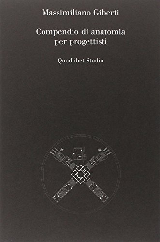 Compendio di anatomia per progettisti Compendio di anatomia per progettisti