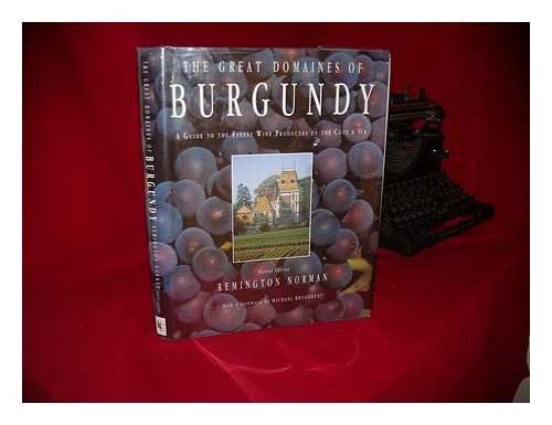 The Great Domaines of Burgundy: A Guide to the Finest Wines of the Cote d'Or