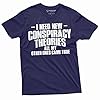 Men's Conspiracy Theories T-Shirt All My Other Ones Came True Theorist Shirt dad Grandpa papa tee, Navy Blue, Medium #2