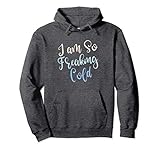 I'm So Freakin Cold Hoodie Cute Christmas Hoodies For Women Pullover Hoodie