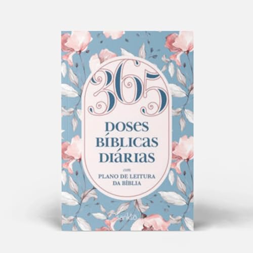 365 Doses Bíblicas Diárias Floral: Com plano de leitura da Bíblia
