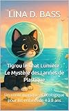  Tigrou le Chat Lumière – Tome 2 : Le Mystère des Larmes de Plastique: Une aventure magique pour enfants sur l’écologie et la protection des océans (Les aventures de Tigrou)