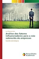 Análise dos fatores influenciadores para a não sobrevida de empresas 6130154267 Book Cover