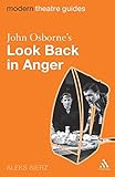 John Osborne's Look Back in Anger (Modern Theatre Guides)