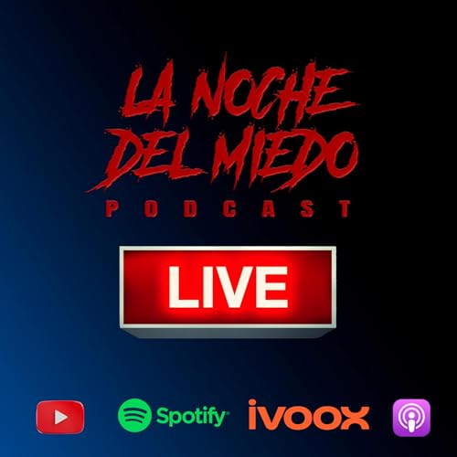 La Noche del Miedo LIVE