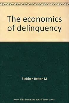 Hardcover The economics of delinquency, Book