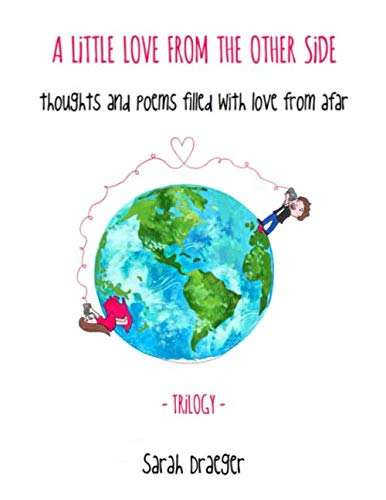 A Little Love From The Other Side: thoughts and poems filled with love from afar